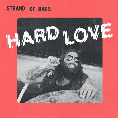 Strand Of Oaks "Hard Love Lp"