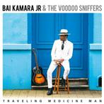 Bai Kamara Jr & The Voodoo Sniffers "Traveling Medicine Man"