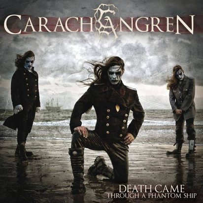 Carach Angren "Death Came Through A Phantom Ship"