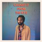 Tre Burt "Caught It From The Rye"