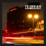 Ironrat "Beneath It All"