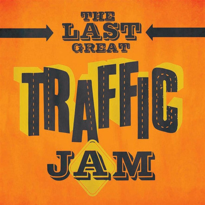 Traffic "Last Great Traffic Jam"