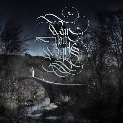 Wear Your Wounds "Rust On The Gates Of Heaven"