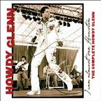 Howdy Glenn "I Can Almost See Houston: The Complete Howdy Glenn"