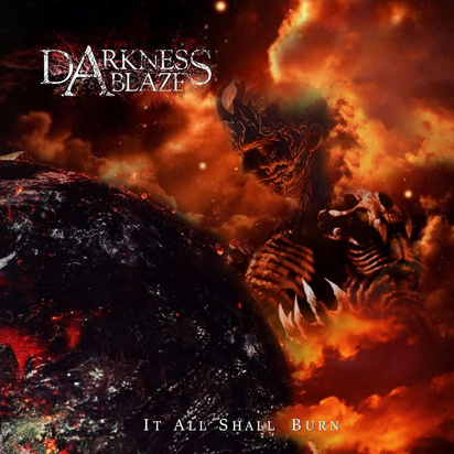 Darkness Ablaze "It All Shall Burn"