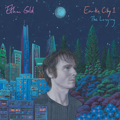 Ethan Gold "Earth City 1 The Longing"