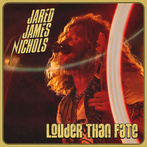 Nichols, Jared James "Louder Than Fate"