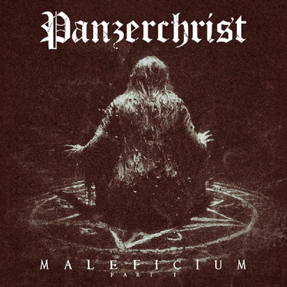 Panzerchrist "Maleficium Part I"