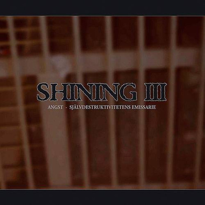 Shining "III Angst"