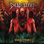 Dead Sleep "Naked Tyrant"
