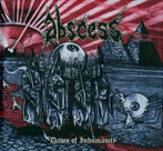 Abscess "Dawn Of Inhumanity"