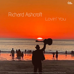 Ashcroft, Richard "Lovin You"