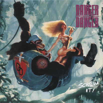 Danger Danger "Screw It"