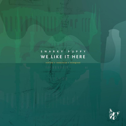 Snarky Puppy "We Like It Here Remixed + Remastered + Reimagined LP"