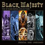 Black Majesty "The 10 Years Royal Collection"