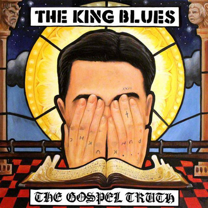 King Blues, The "The Gospel Truth Lp"