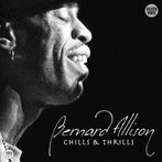 Allison, Bernard "Chills & Thrills LP"