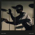 James Blake "Trying Times"