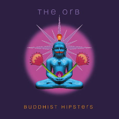 Orb, The "Buddhist Hipsters LP BLACK"