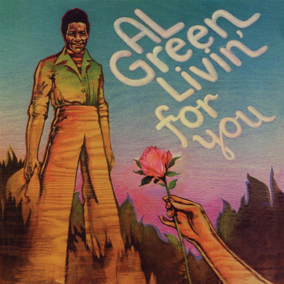 Green, Al "Livin For You"