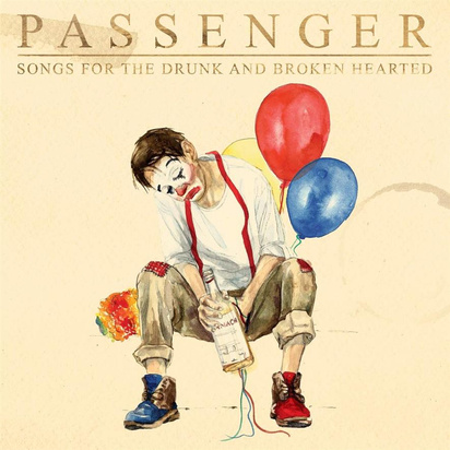 Passenger "Songs For The Drunk And Broken Hearted"