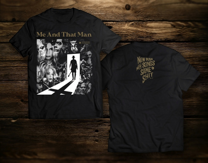 Me And That Man [S] "New Man New Songs Same Shit Vol 2"  T-shirt  [UNISEX]