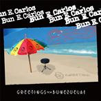 Bun E. Carlos "Greetings From Bunezuela"