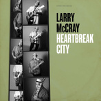Larry McCray "Heartbreak City"