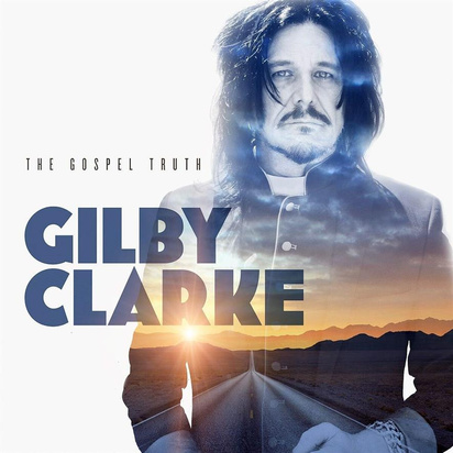 Clarke, Gilby "The Gospel Truth"