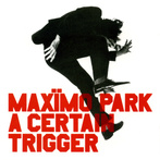 Maximo Park "A Certain Trigger LP"