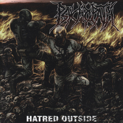 Psychopath "Hatred Outside"