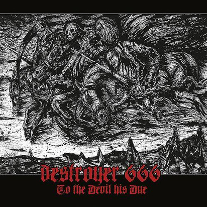 Destroyer 666 "To The Devil His Due"