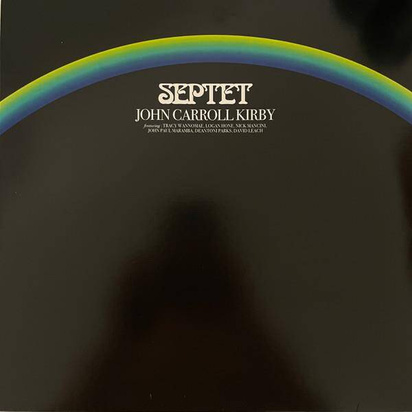 John Carroll Kirby "Septet LP"