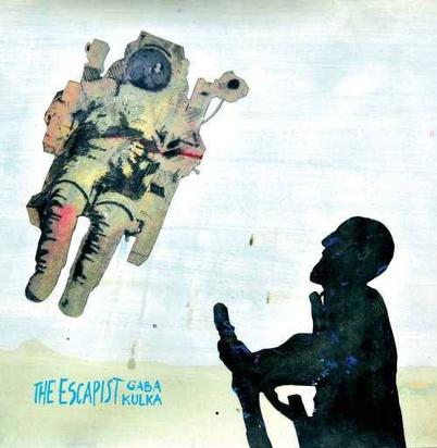 Kulka, Gaba "The Escapist" Lp