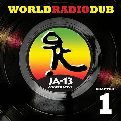 JA13 "World Radio Dub Chapter One"