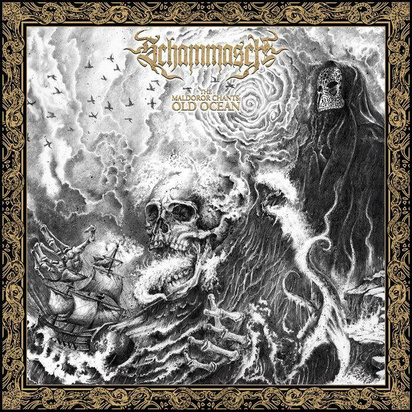 Schammasch "The Maldoror Chants Old Ocean"