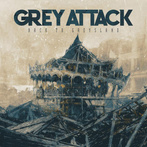 Grey Attack "Back To Greysland"