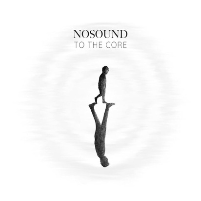 Nosound "To The Core"