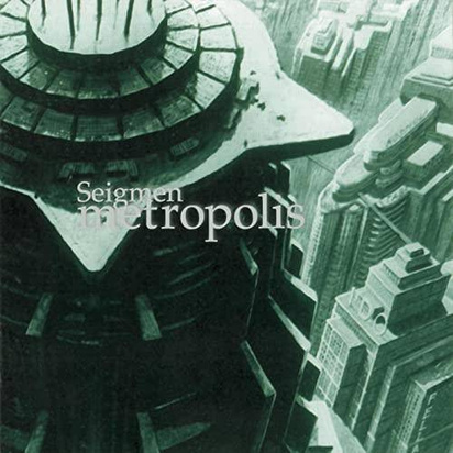 Seigmen "Metropolis"