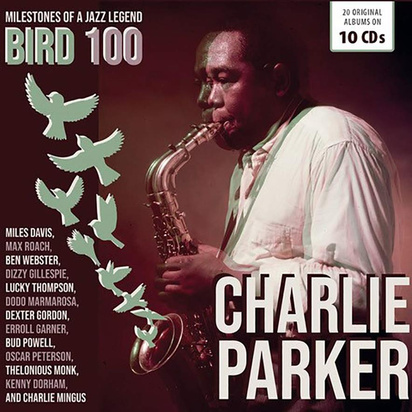 Parker, Charlie "Bird 100 - 100th Anniversary - Original Albums"