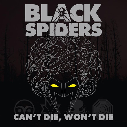 Black Spiders "Can't Die Won't Die"