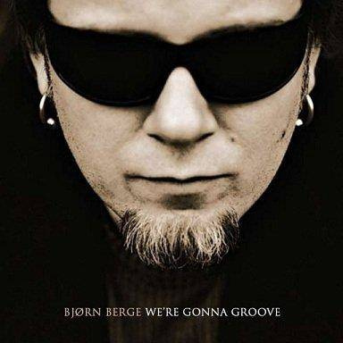 Bjorn Berge "Were Gonna Groove"