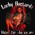 Lucky Bastardz "Hated For Who We Are"