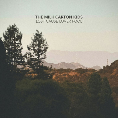Milk Carton Kids, The "Lost Cause Lover Fool"