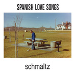Spanish Love Songs "Schmaltz LP"