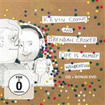 Kevin Coyne & Brendan Croker "Life Is Almost Wonderful CDDVD"