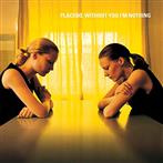 Placebo "Without You I'm Nothing LP"