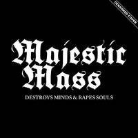 Majestic Mass "Destroys Minds And Rapes Souls
 LP"