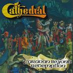Cathedral "Caravan Beyond Redemption"