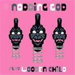 Nodding God "Play Wooden Child"